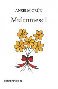 Multumesc! de Anselm Grun