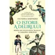O istorie a delirului. Regele de sticla, sotul inlocuit si cadavrul umblator de Victoria Shepherd
