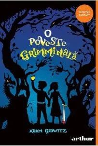 O poveste Grimminală - PB de Adam Gidwitz