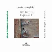 Old Knives. Cutite vechi de Maria Jastrzebska
