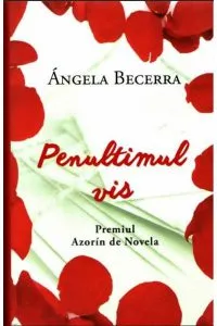 Penultimul vis de Angela Becerra