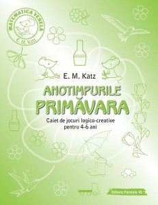 Primăvară. Caiet de jocuri logico-creative pentru 4-6 ani