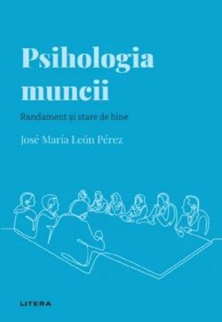 Psihologia muncii (Vol. 22)