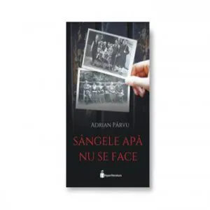 Sangele apa nu se face de Adrian Parvu