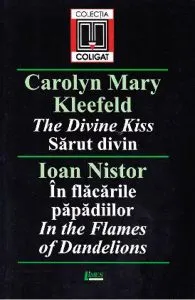 Sarut divin - Carolyn Mary Kleefeld. In flacariile papadiilor de Ioan Nistor