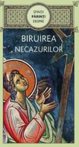 Sfintii Parinti despre biruirea necazurilor