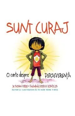 Sunt curaj. O carte despre perseverenta de Susan Verde