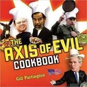 The Axis of Evil Cookbook de Gill Partington