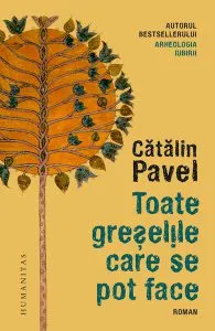 Toate greșelile care se pot face de Catalin Pavel