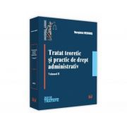 Tratat teoretic si practic de drept administrativ. Volumul 2