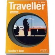 Traveller Beginners level. Teachers Book. Manualul Profesorului clasa a 3-a de H.Q. Mitchell