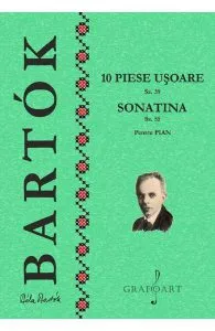 10 piese usoare Sz.39. Sonatina Sz.55 Pentru Pian de Bela Bartok