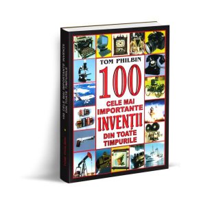 100 cele mai importante invenții din toate tipurile