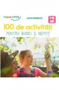 100 de activitati pentru bunici si nepoti de Gilles Diederichs