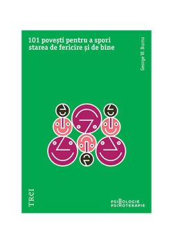 101 povești pentru a spori starea de fericire și de bine