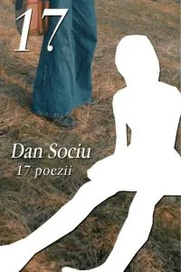 17 Poezii de Dan Sociu