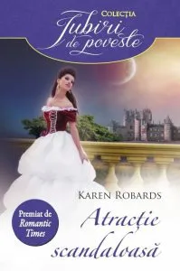 Atractie scandaloasa de Karen Robards