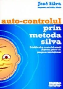 Autocontrolul prin Metoda Silva de Jose Silva