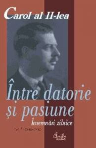 Carol al II-lea. Intre datorie si pasiune. Insemnari zilnice. Vol. 5 (1946-1948)
