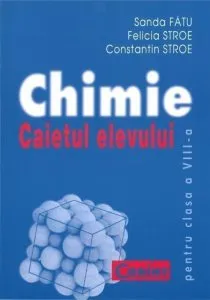 Chimie. Caietul elevului pentru clasa a VIII-a de Sanda Fatu