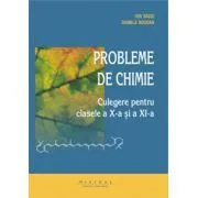 Chimie. Culegere de probleme pentru clasele a 10-a si a 11-a de Ion Baciu