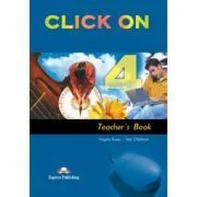 Click On 4, Teachers Book. Manualul profesorului de Neil O.Sullivan