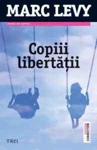 Copiii libertatii de Marc Levy