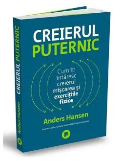 Creierul puternic de Anders Hansen