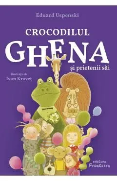 Crocodilul Ghena si prietenii sai de Eduard Uspenski