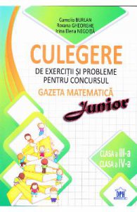 Culegere de exercitii si probleme pentru Concursul Gazeta Matematica Junior (cls. 3- 4)