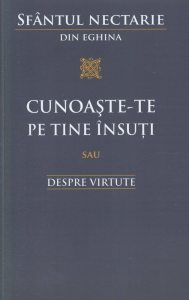 Cunoaste-te pe tine insuti sau Despre virtute