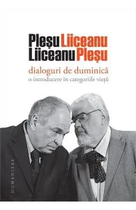 Dialoguri de duminica: O introducere in categoriile vietii de Andrei Plesu