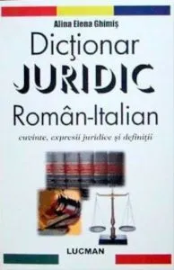 Dictionar juridic roman-italian de Alina Elena Ghimis