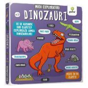 Dinozauri. Colectia Micii exploratori
