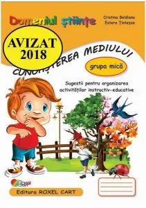 Domeniul Știinte. Cunoașterea mediului. Grupa mică de Cristina Beldianu