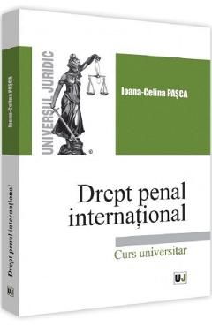 Drept penal international. Curs universitar