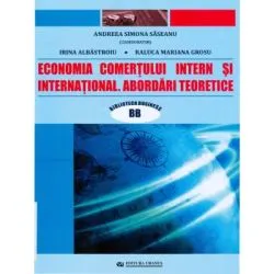 Economia comertului intern si international. Abordari teoretice de Andreea Simona Saseanu