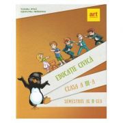 EDUCATIE CIVICA. Pentru clasa a 3-a. Semestrul al 2-lea