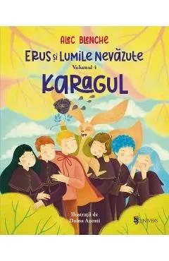 Erus si lumile nevazute Vol.4: Karagul de Alec Blenche