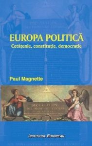 Europa politica: cetatenie, constitutie, democratie