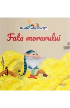Fata morarului. Primele mele povesti de Autor Anonim