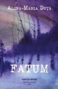 Fatum de Alina-Maria Duta