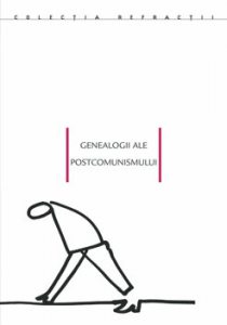 Genealogii ale postcomunismului