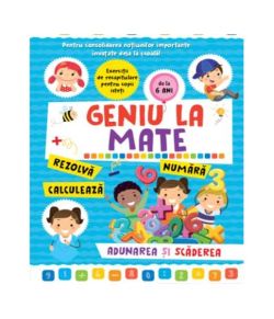 Geniu la mate – rezolvă, calculează, numără, adunarea și scăderea (Vol. 2)