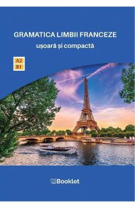 Gramatica limbii franceze usoara si compacta
