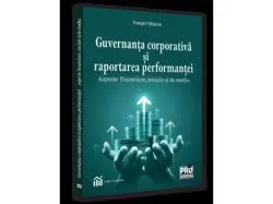 Guvernanta corporativa si raportarea performantei : aspecte financiare, sociale si de mediu de Pompei Mititean