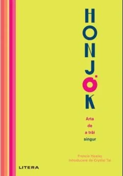 Honjok. Arta de a trai singur de Francie Healey