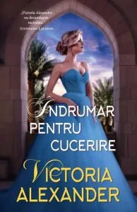 Îndrumar pentru cucerire de Victoria Alexander