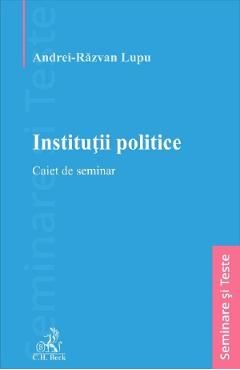 Institutii politice. Caiet de seminar