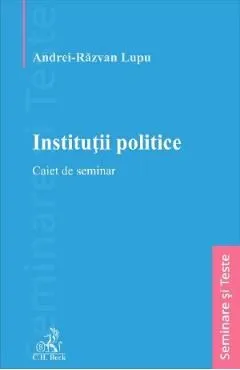 Institutii politice. Caiet de seminar